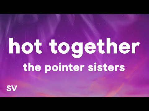 The Pointer Sisters – Hot Together