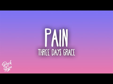 Three Days Grace – Pain